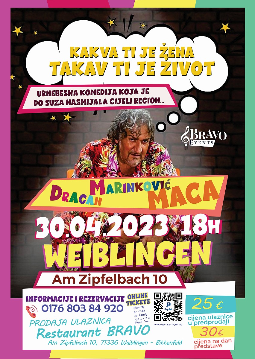 30.04. WEIBLINGEN – Dragan Marinkovic Maca – Urnebesna komedija ” Kakva ti je zena, takav ti je zivot”