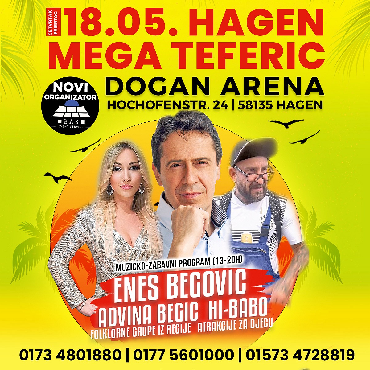 18.05. MEGA TEFERIC HAGEN – Enes Begović 🎤 Advina Begic 🗣 Hi Babo (Comedy) 💃Folklorne grupe