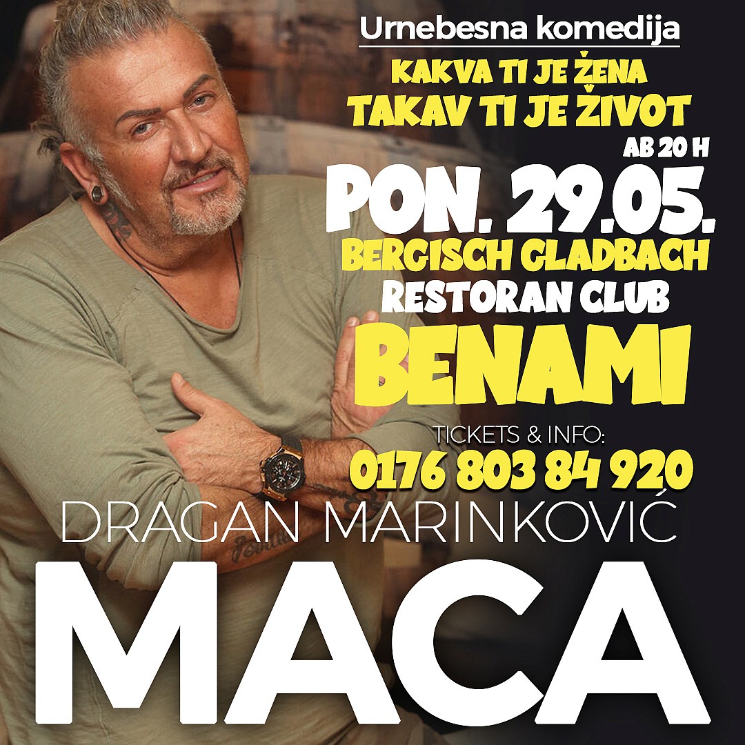 29.05. BERGISCH GLADBACH – Dragan Marinkovic Maca – (TICKETS) Urnebesna komedija ” Kakva ti je zena, takav ti je zivot”