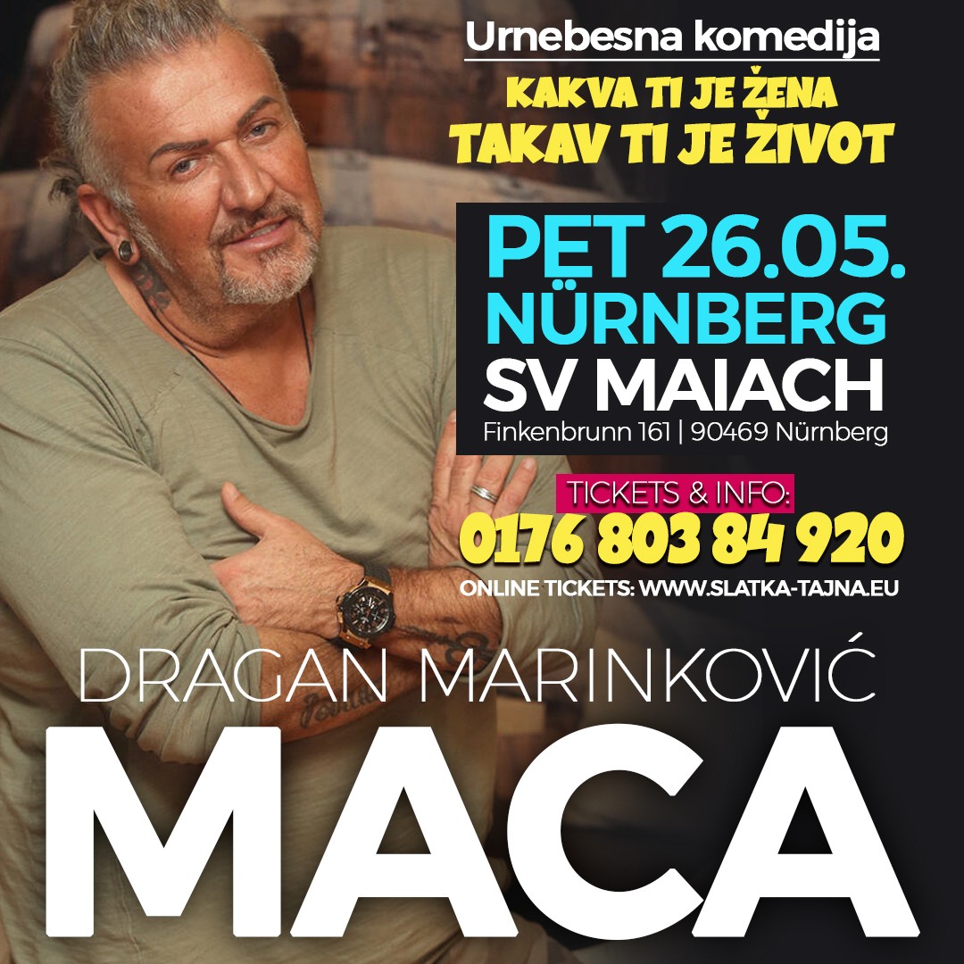 26.05. NÜRNBERG – Dragan Marinkovic Maca – (TICKETS) Urnebesna komedija ” Kakva ti je zena, takav ti je zivot”