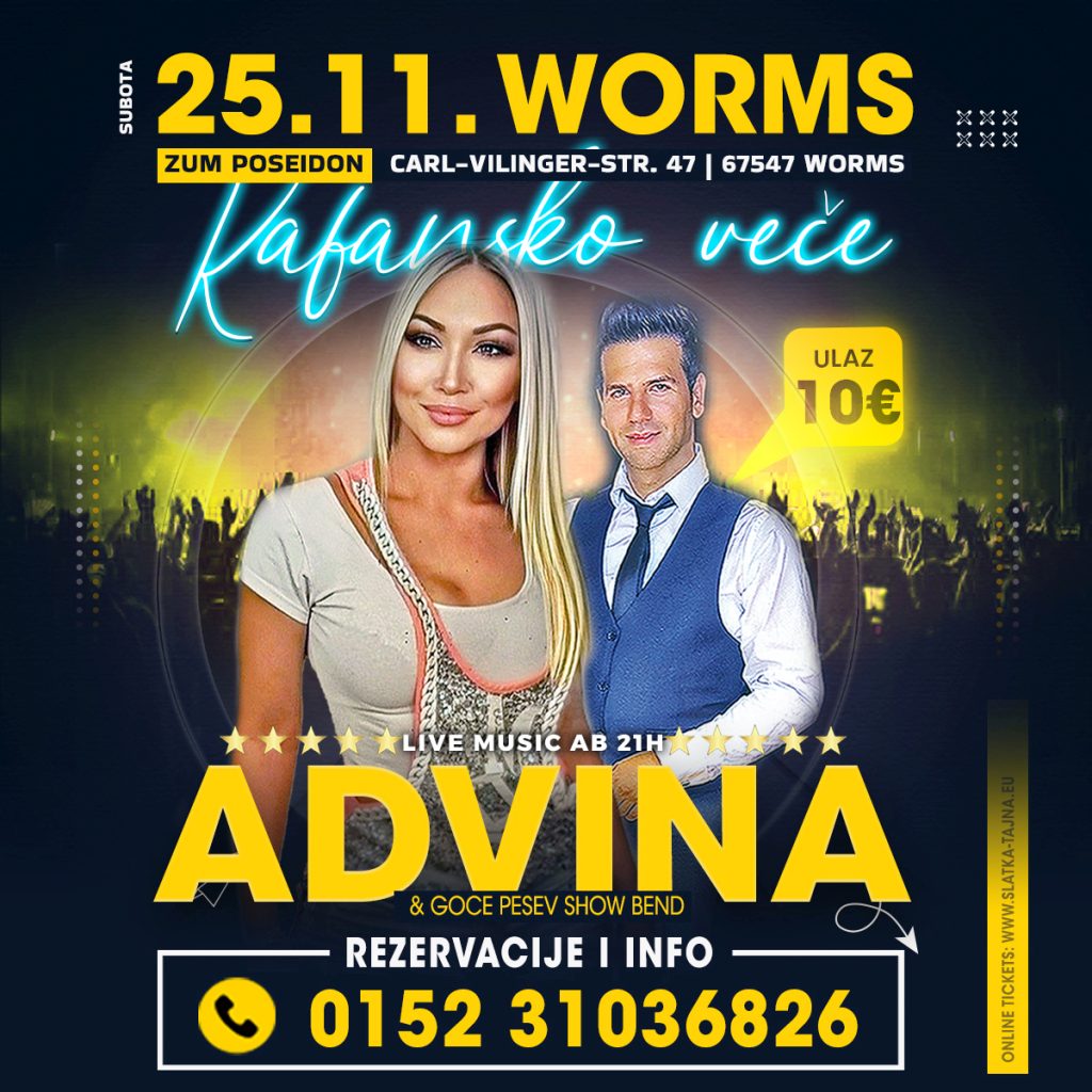 25.11. WORMS – Kafansko Vece – Advina & Goce Show Bend