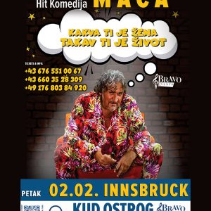 02.02. INNSBRUCK – Dragan Marinkovic Maca ” Kakva ti je zena, takav ti je zivot”