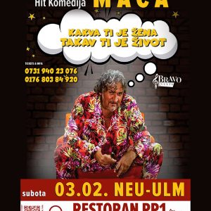 03.02. NEU-ULM Dragan Marinkovic Maca ” Kakva ti je zena, takav ti je zivot”