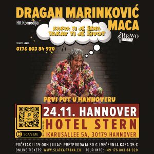 24.11. HANNOVER – Dragan Marinkovic Maca – Kakva ti je zena, takav ti je zivot