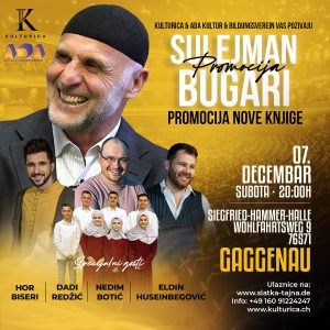 07.12. GAGGENAU – Sulejman Bugari & Eldin Huseibegovic, Dadi Redzic, Nedim Botic & BKZ Hor Behar