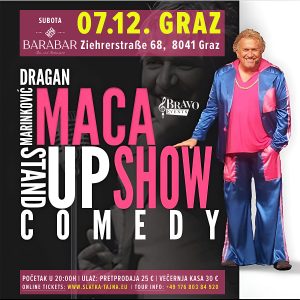 07.12. GRAZ – Dragan Marinkovic Maca – Standup Show