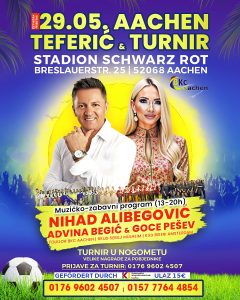 29.05. TEFERIC & TURNIR AACHEN – Nihad Alibegovic & Advina, BKud Sebilj, Kud BKC Aachen