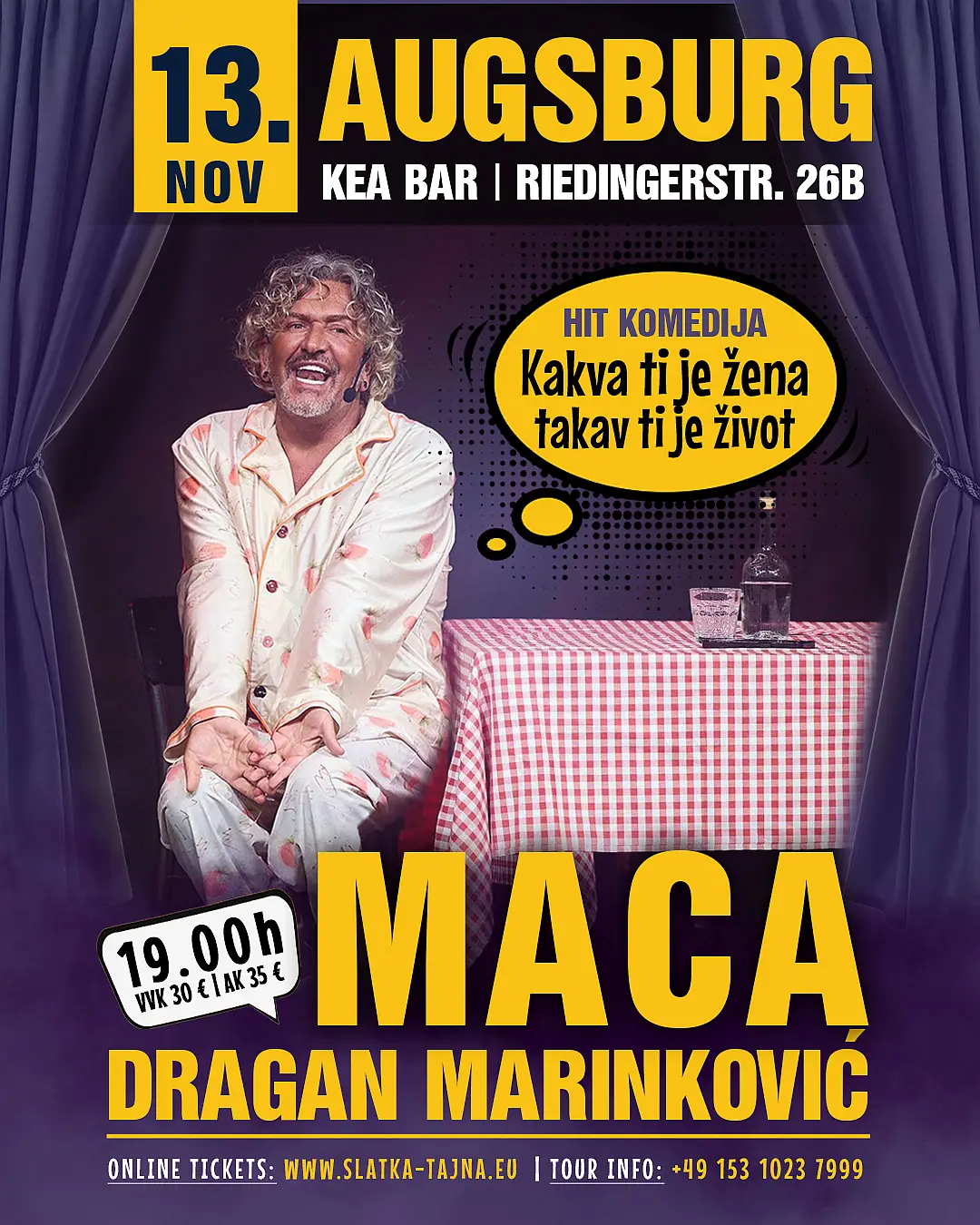 13.11. AUGSBURG – Dragan Marinković Maca „Kakva ti je žena, takav ti je život „