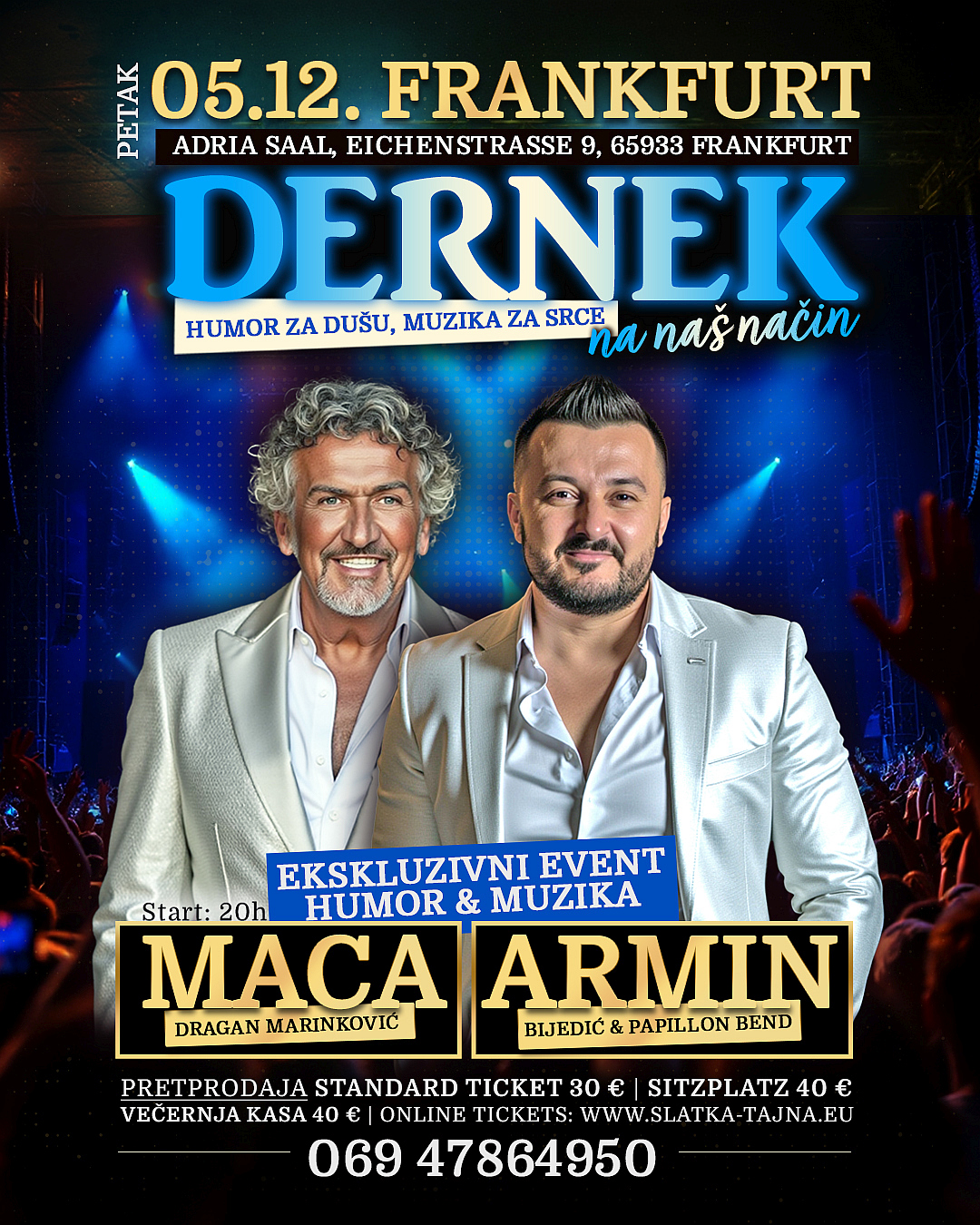 05.12. FRANKFURT – „DERNEK na naš način“ – Dragan Marinković Maca & Armin Bijedić
