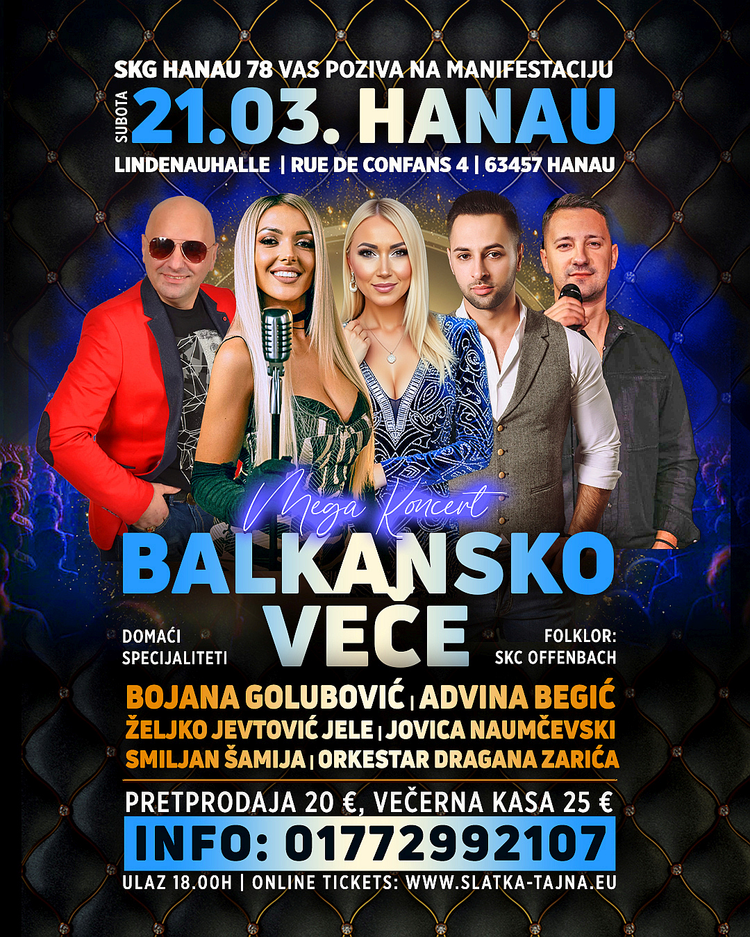 21.03. HANAU – BALKANSKO VECE  – BOJANA GOLUBOVIĆ, ADVINA BEGIĆ, ŽELJKO JEVTOVIĆ JELE, JOVICA NAUMČEVSKI, SMILJAN ŠAMIJA, ORKESTAR DRAGANA ZARIĆA