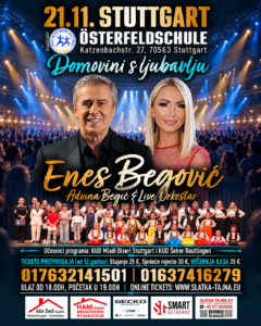 21.11. STUTTGART – ENES BEGOVIC & ADVINA